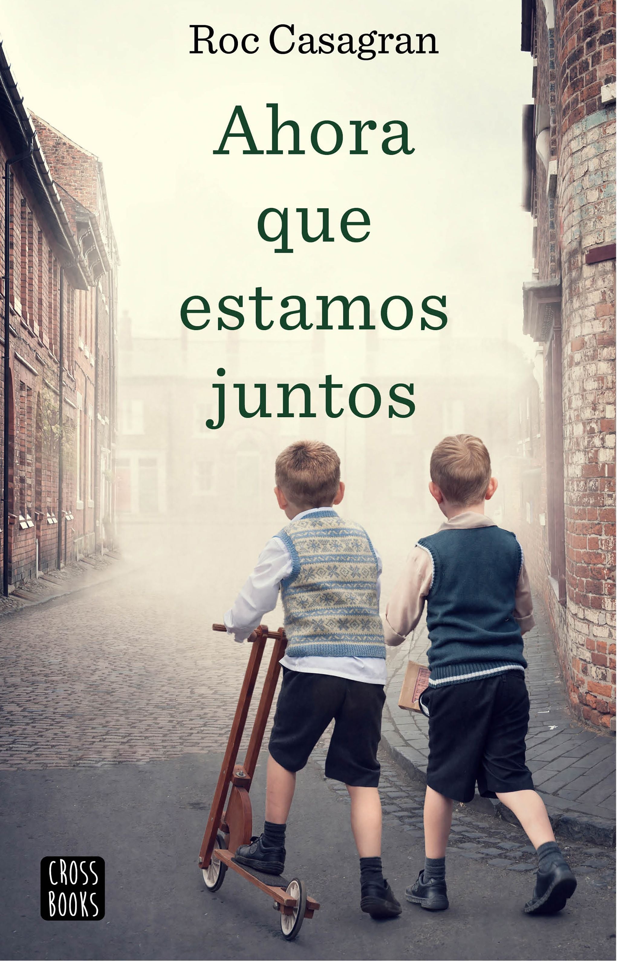 Ahora que estamos juntos. Roc Casagran Casañas (Crossbooks) 9788408214854 Imagen principal del producto