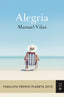 Alegría: Finalista Premio Planeta 2019. Manuel Vilas (Editorial Planeta) 9788408217855