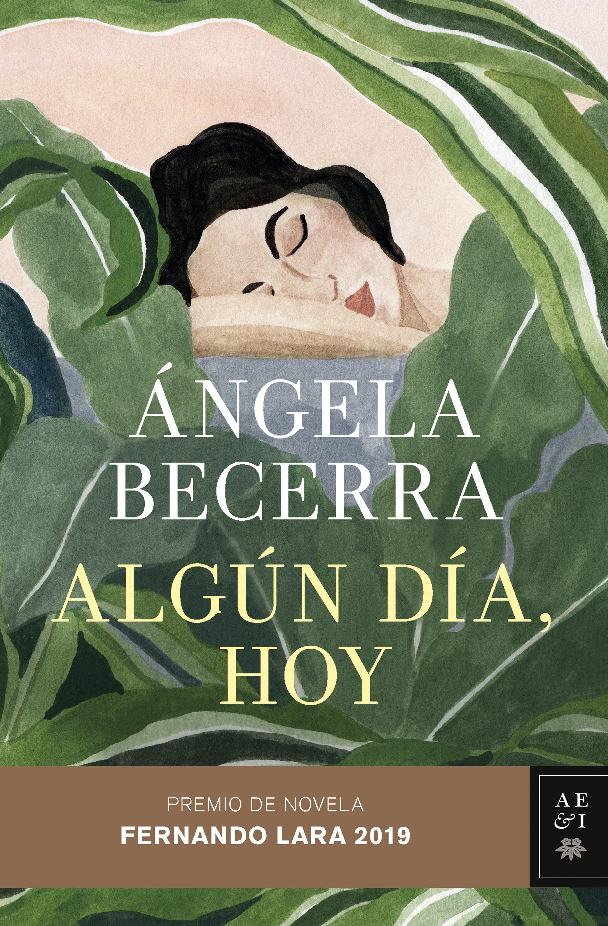 Algún día, hoy: Premio de Novela Fernando Lara 2019. Ángela Becerra (Editorial Planeta) 9788408211815