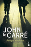 Amigos absolutos. John le Carré (Booket) 9788408244486