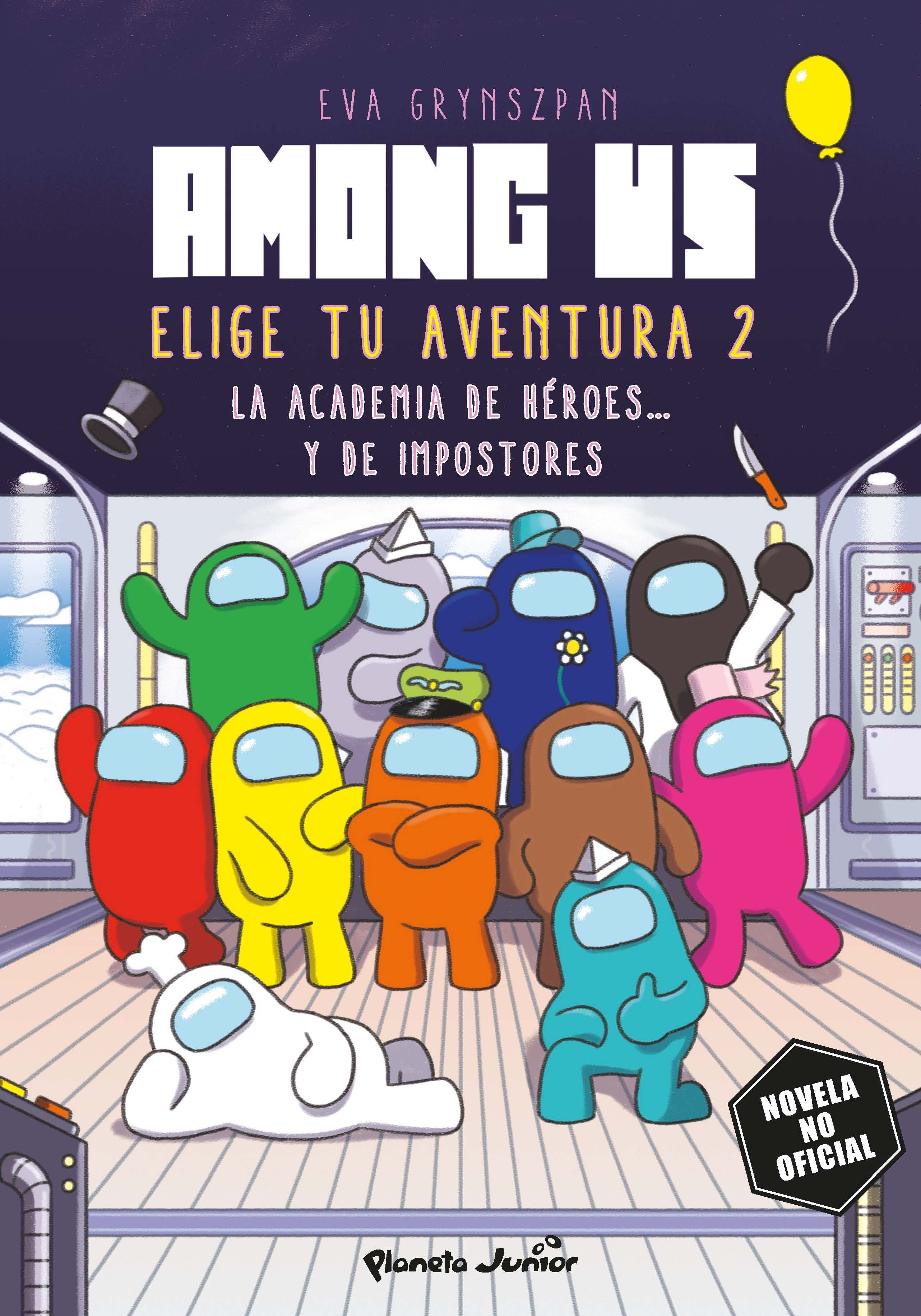 Among Us. Elige tu aventura 2: La academia de héroes... y de impostores. Eva Grynszpan (Planeta Junior) 9788408267003 Imagen principal del producto