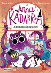 Anna Kadabra 3. Un monstruo en la bañera. Pedro Mañas (Destino Infantil & Juvenil) 9788408229964