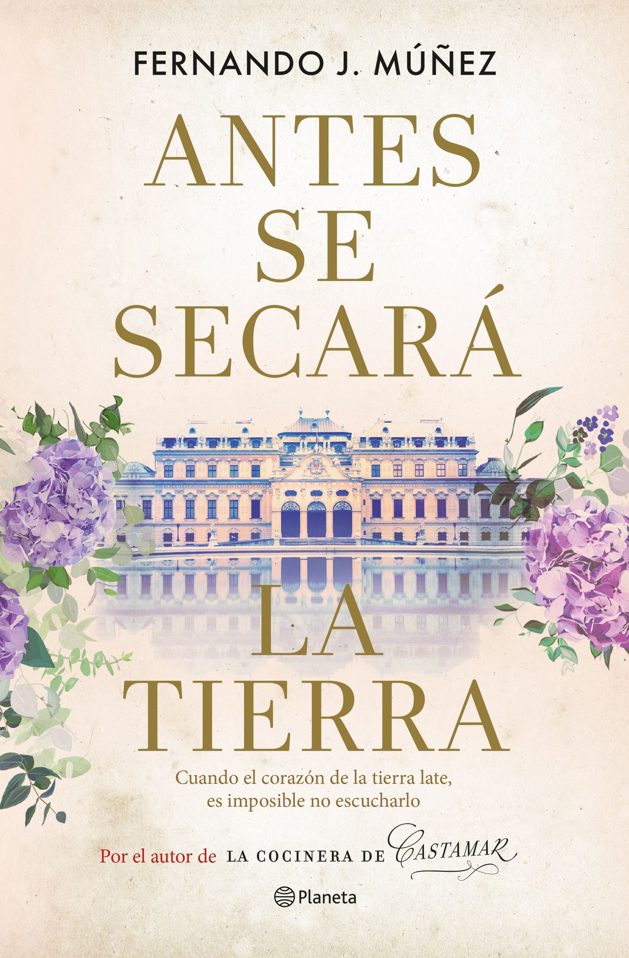 Antes se secará la tierra. Fernando J. Múñez (Editorial Planeta) 9788408267959 Imagen principal del producto