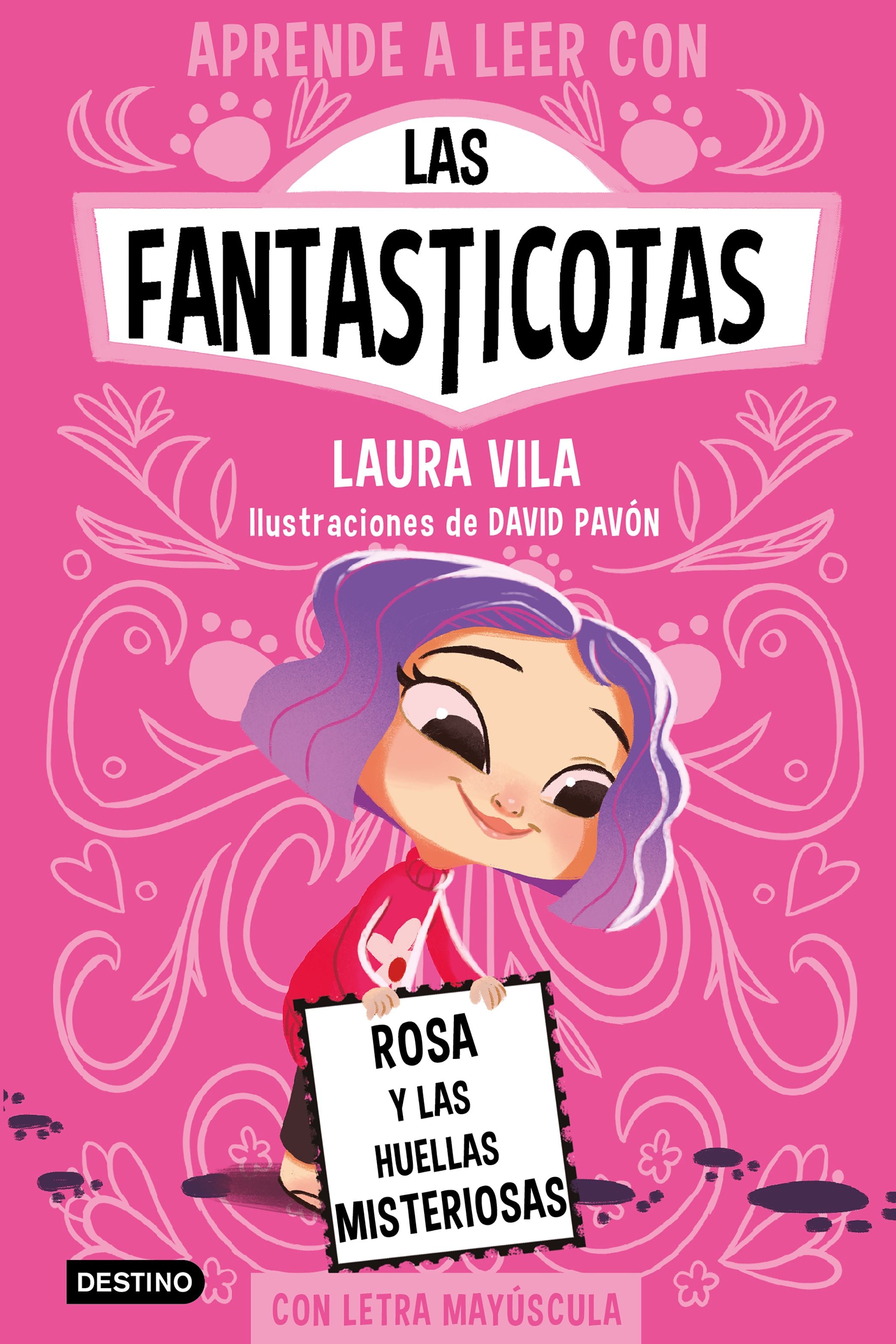 Aprender a leer con Las Fantasticotas 7. Rosa y las huellas misteriosas: En letra MAYÚSCULA para aprender a leer (Libros para niños a partir de 5 años). Laura Vila (Destino Infantil & Juvenil) 9788408276975 Imagen principal del producto
