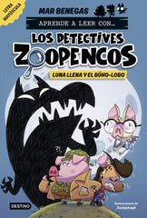 Aprender a leer con... Los Detectives Zoopencos 3. Luna llena y el búho-lobo: En letra MAYÚSCULA para aprender a leer (libros para niños a partir de 5 años). Elige tu propia historia. Mar Benegas (Destino Infantil & Juvenil) 9788408278474