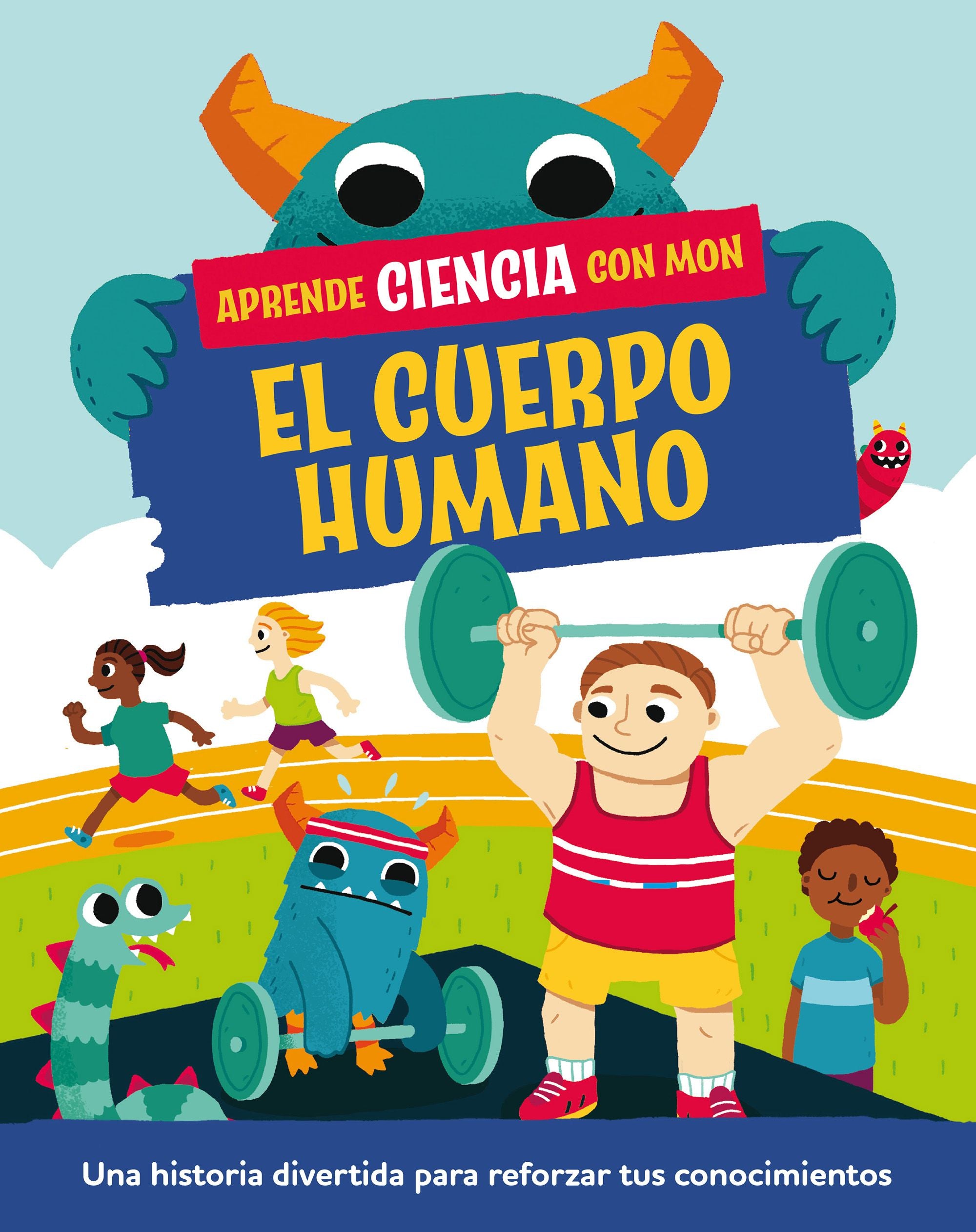Aprende ciencia con Mon. El cuerpo humano. Paul Mason (Planeta Junior) 9788408294825