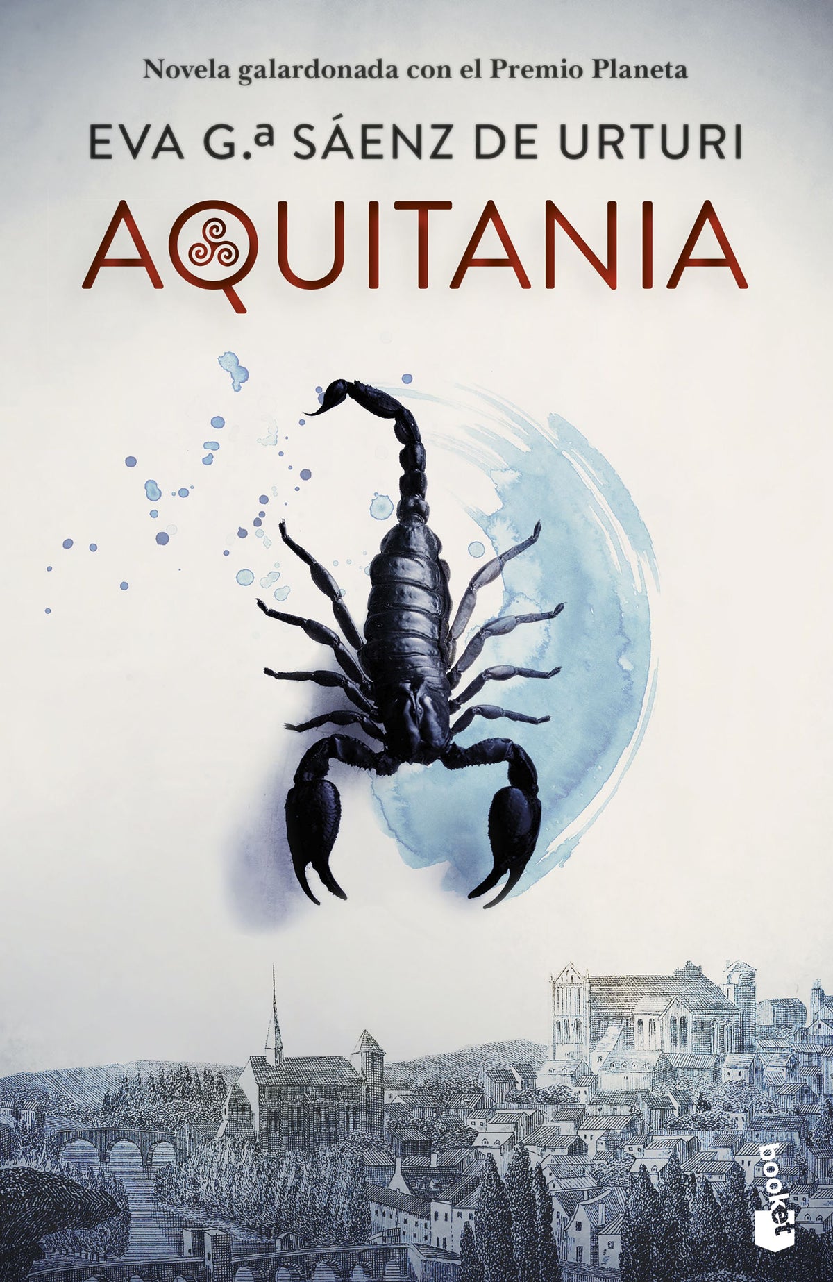 Aquitania: Premio Planeta 2020. Eva García Sáenz de Urturi (Booket) 9788408258612