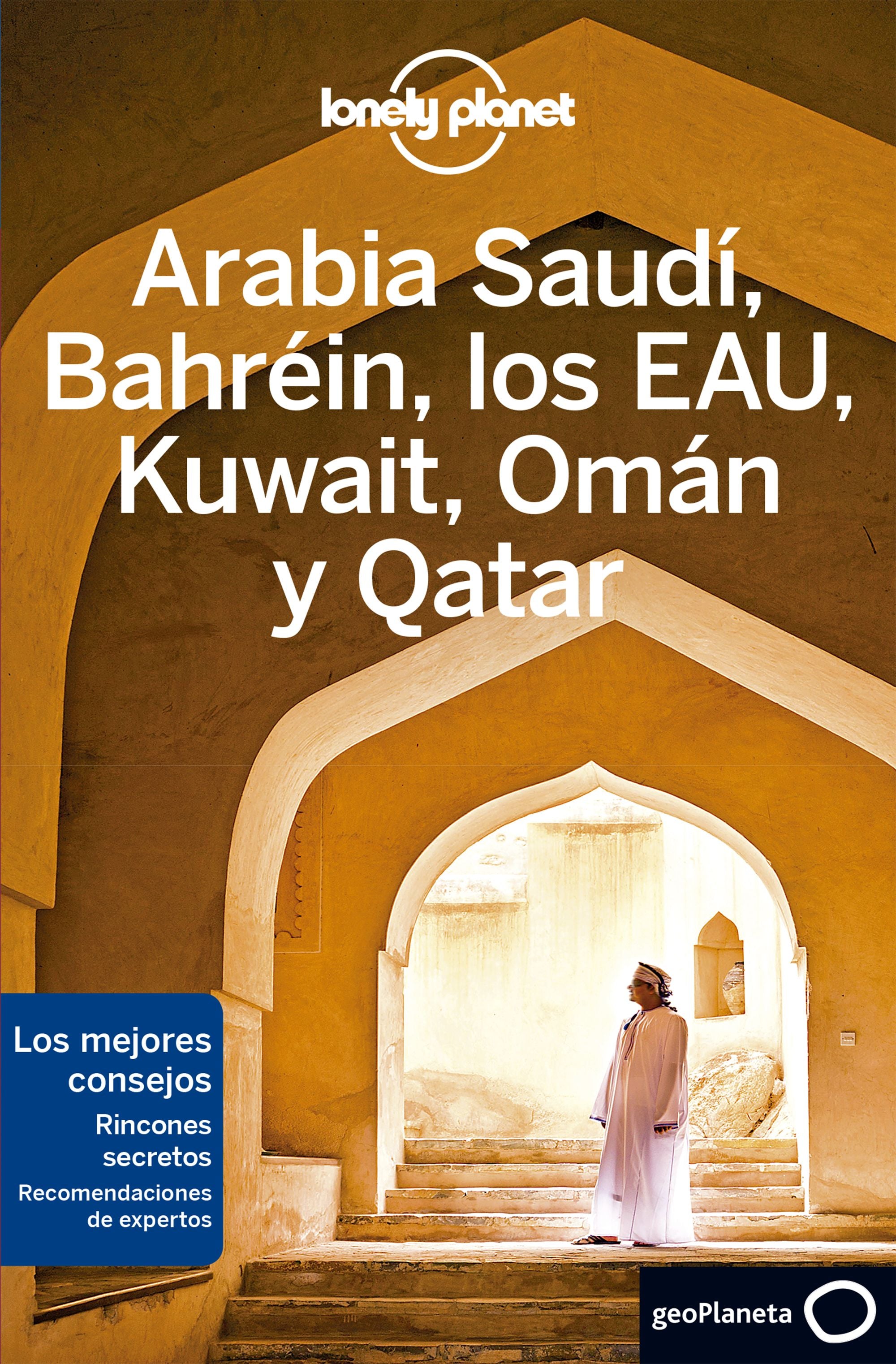 Arabia Saudí, Bahréin, los EAU, Kuwait, Omán y Qatar 2. Jade Bremner (GeoPlaneta) 9788408215639 Imagen principal del producto