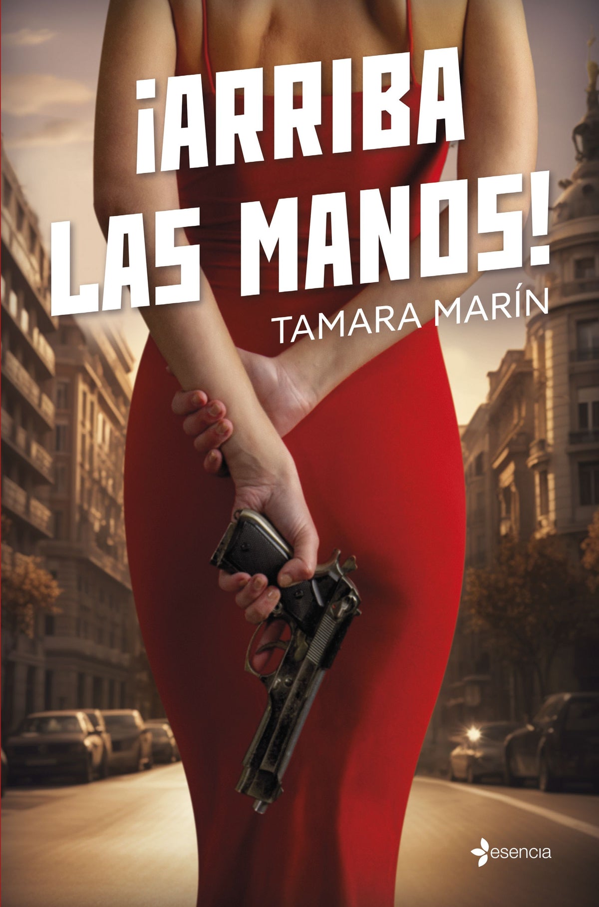 ¡Arriba las manos!. Tamara Marín (Esencia) 9788408280262