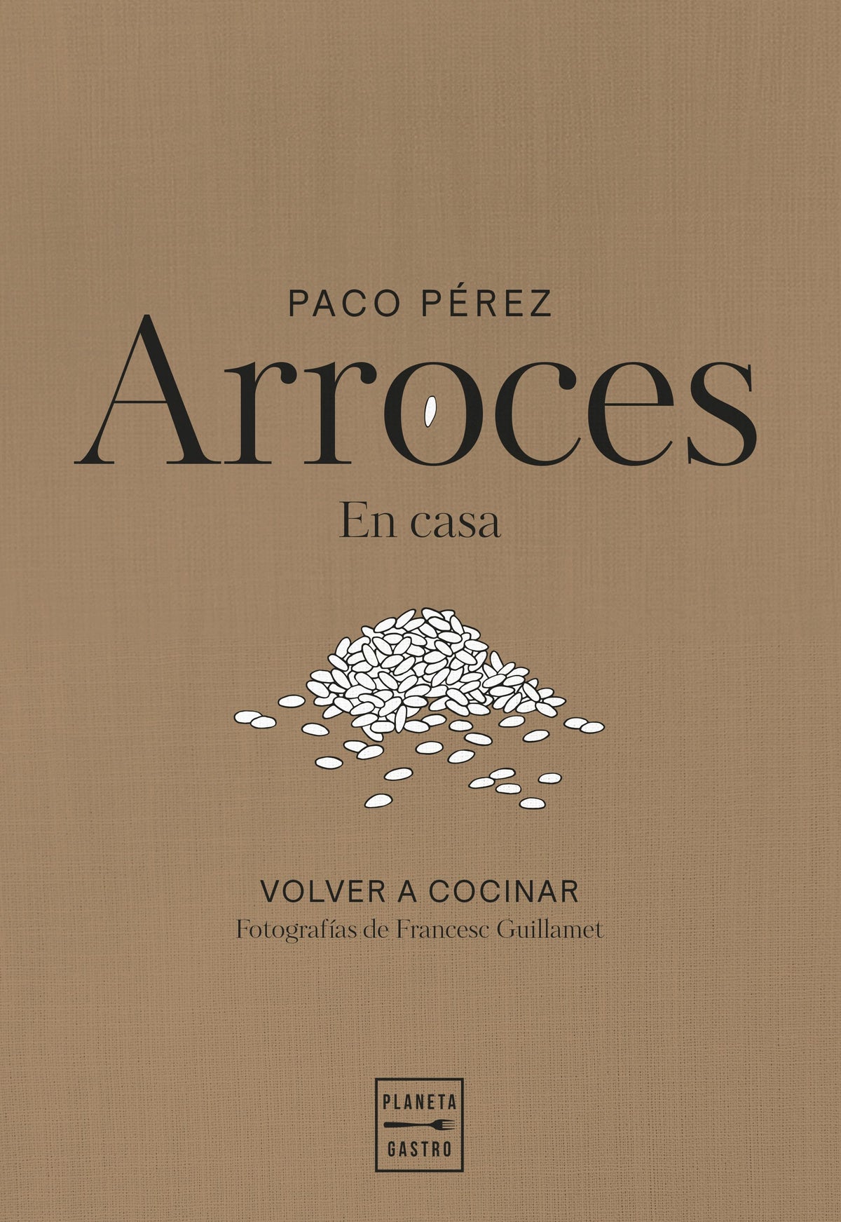 Arroces. Paco Pérez (Planeta Gastro) 9788408311102