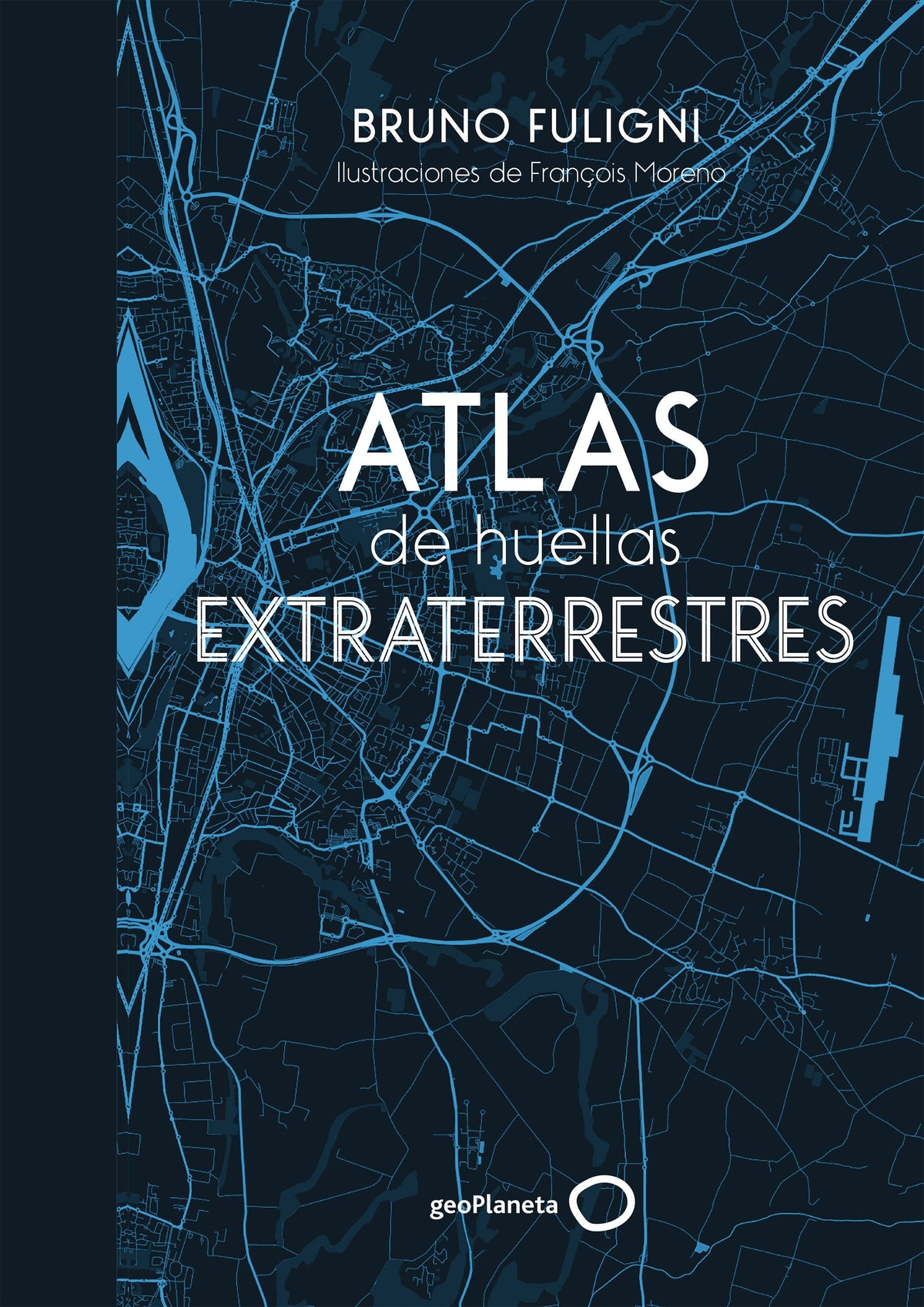 Atlas de huellas extraterrestres: Ilustraciones de François Moreno