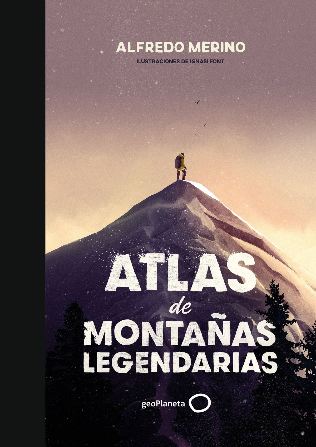 Atlas de montañas legendarias. Alfredo Merino (GeoPlaneta) 9788408239444