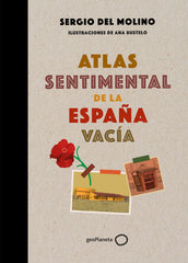 Atlas sentimental de la España vacía. Sergio del Molino (GeoPlaneta) 9788408249337