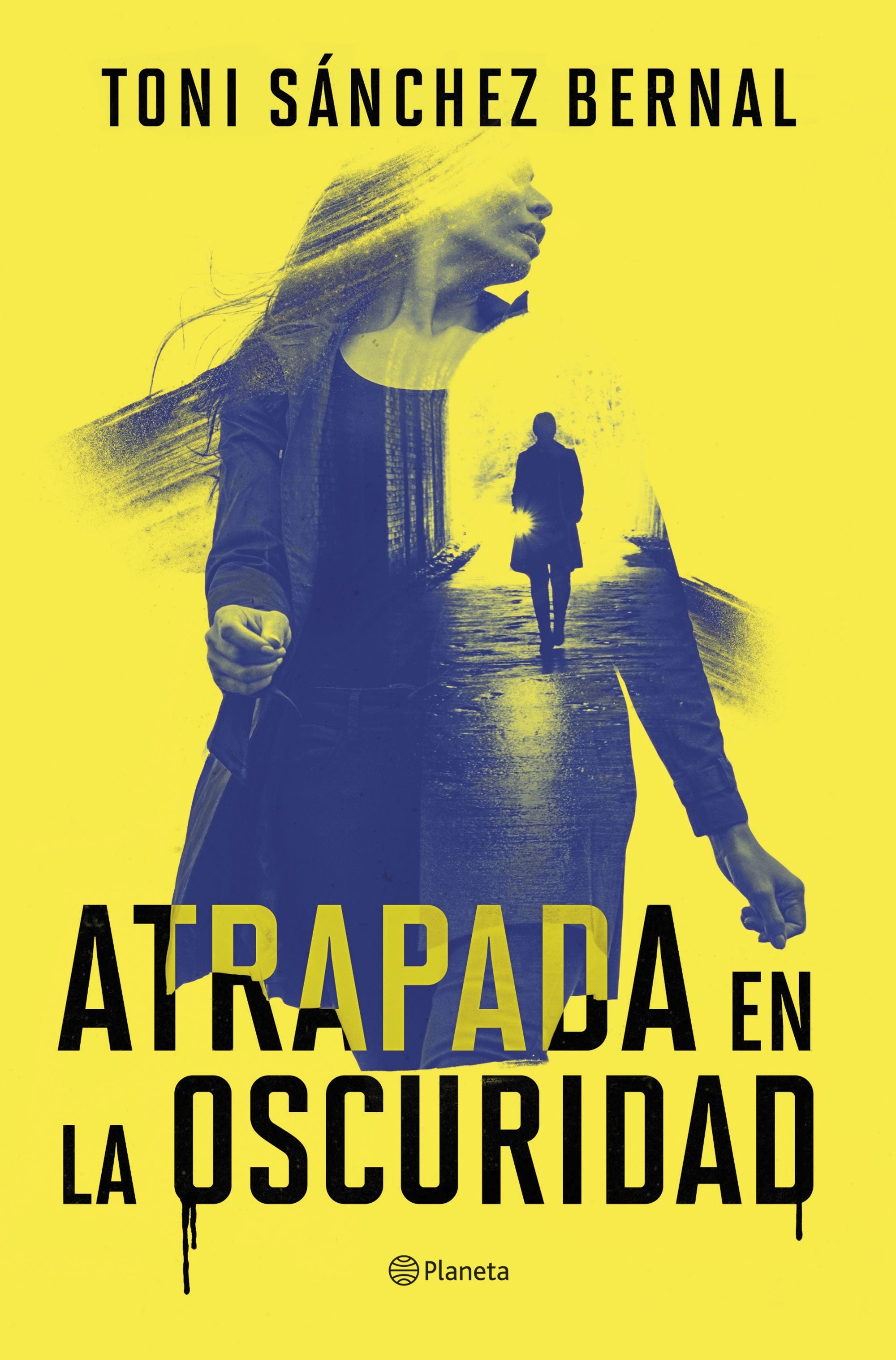 Atrapada en la oscuridad. Toni Sánchez Bernal (Editorial Planeta) 9788408305859 Imagen principal del producto