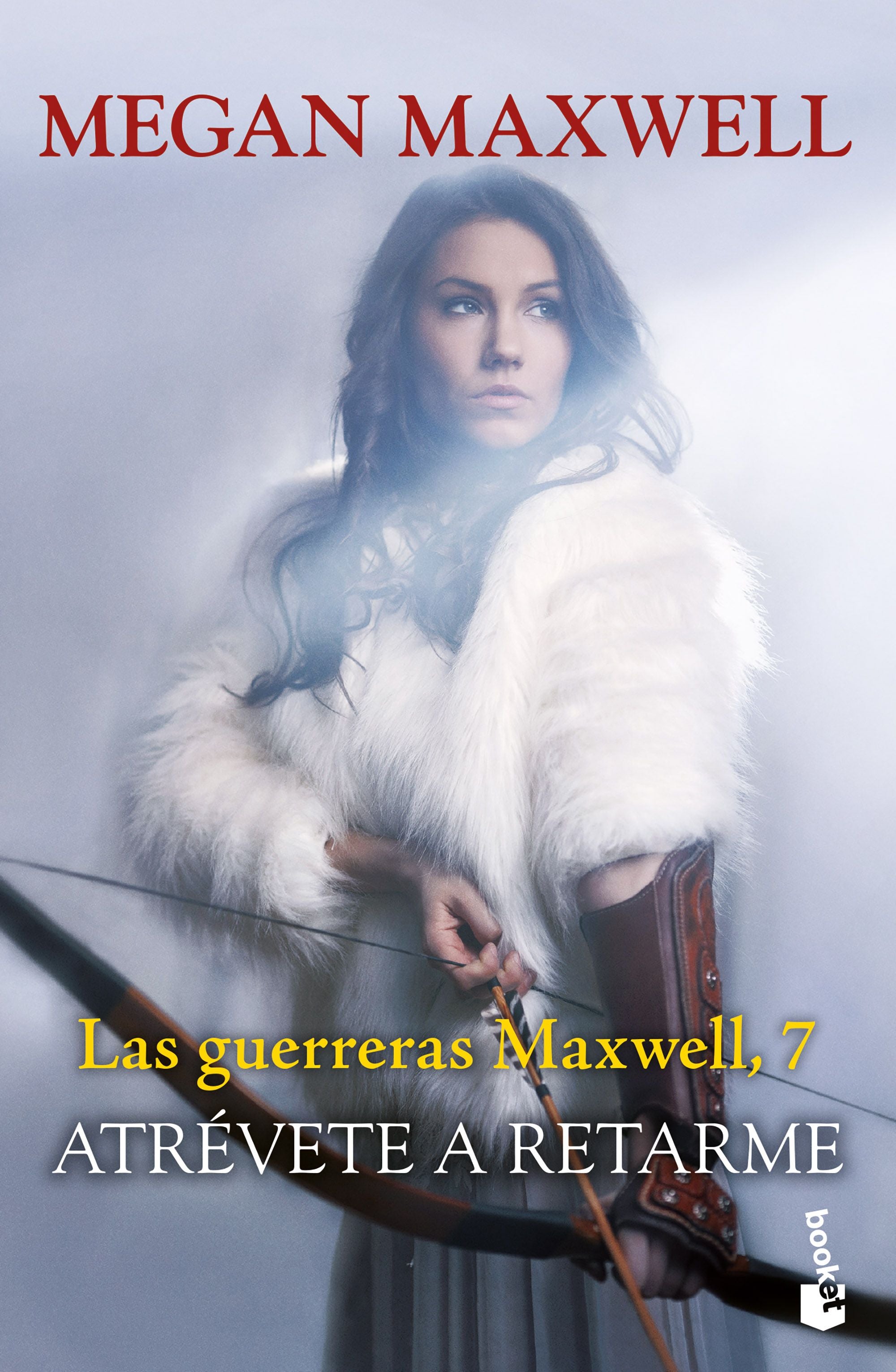 Atrévete a retarme: Las guerreras Maxwell, 7. Megan Maxwell (Booket) 9788408268338