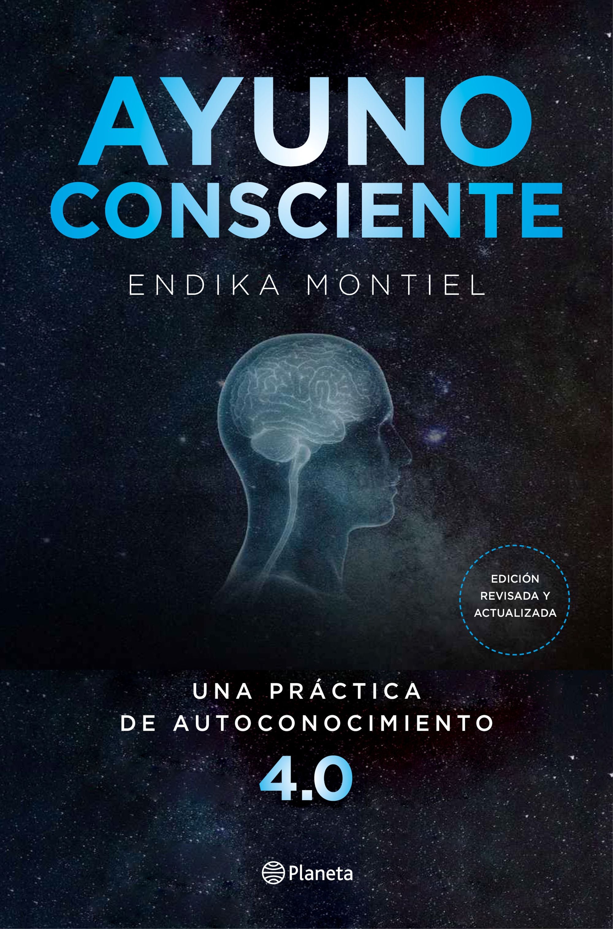 Ayuno consciente: Una práctica de autoconocimiento 4.0. Endika Montiel (Editorial Planeta) 9788408234425 Imagen principal del producto