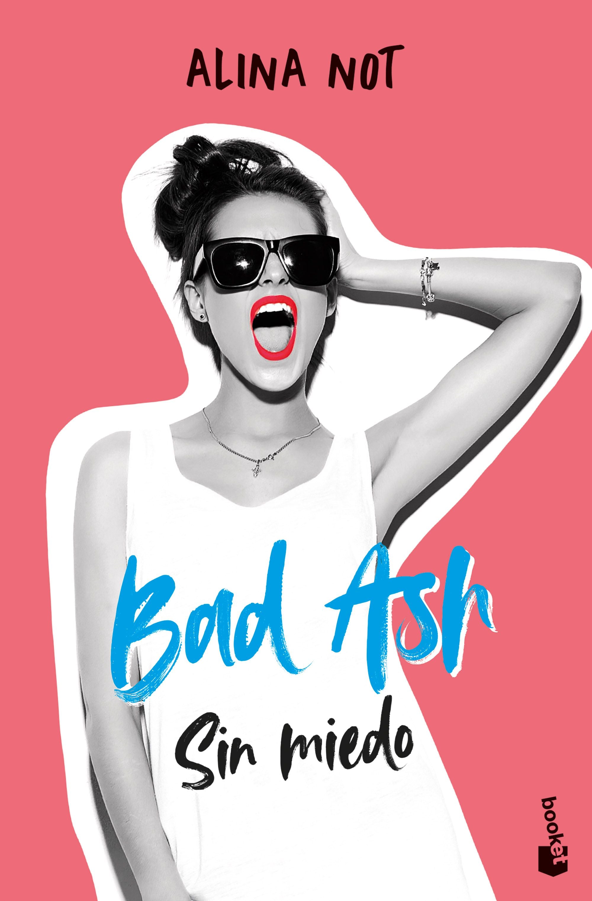 Bad Ash 2. Sin miedo. Alina Not (Booket) 9788408268383 Imagen principal del producto