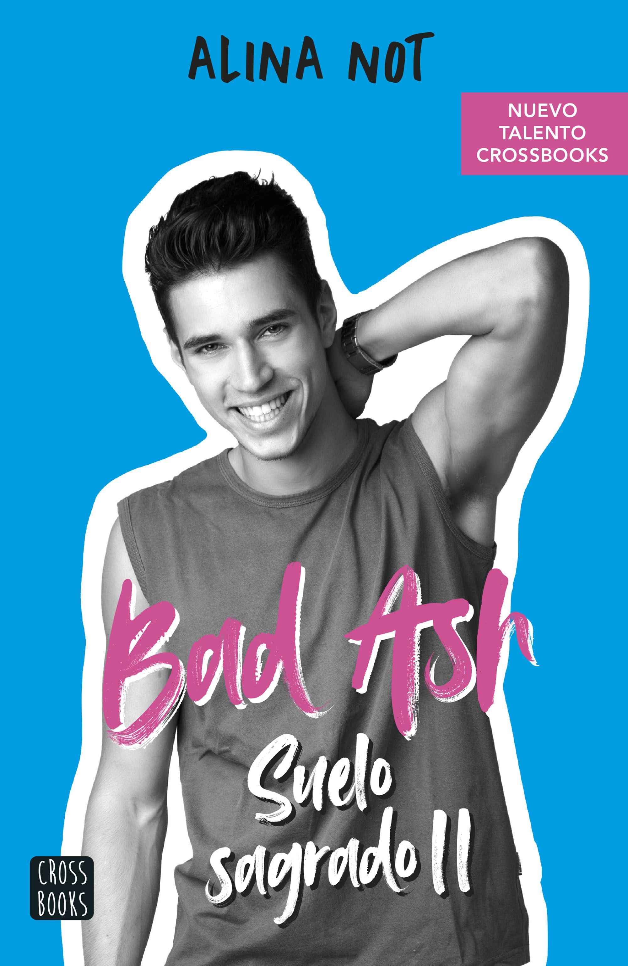 Bad Ash 5. Suelo sagrado 2.. Alina Not (Crossbooks) 9788408262640 Imagen principal del producto