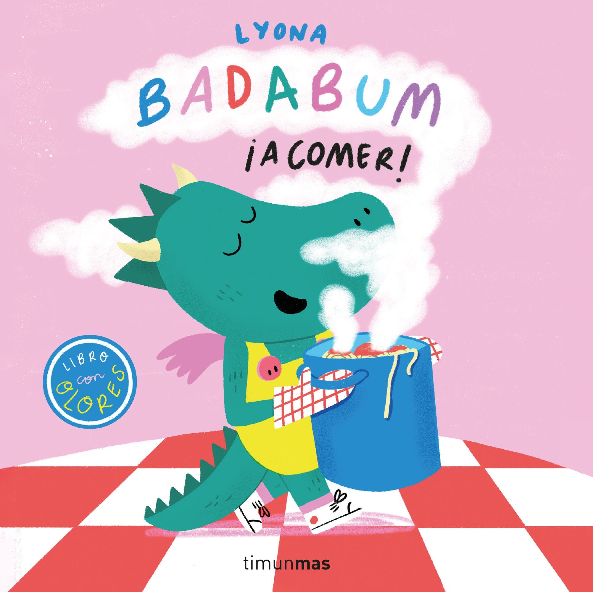 BADABUM. ¡A comer! Libro con olores. Lyona (Timun Mas Infantil) 9788408295648