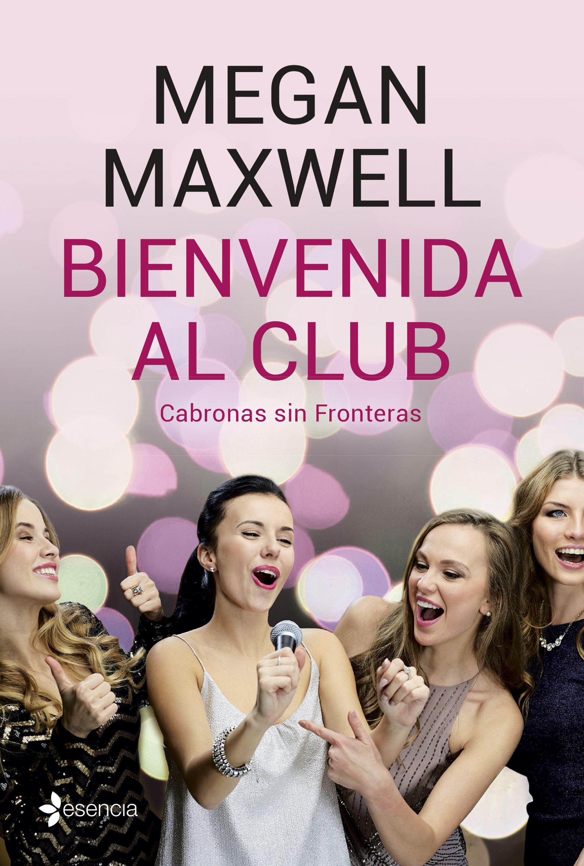 Bienvenida al club Cabronas sin Fronteras. Megan Maxwell (Esencia) 9788408210818