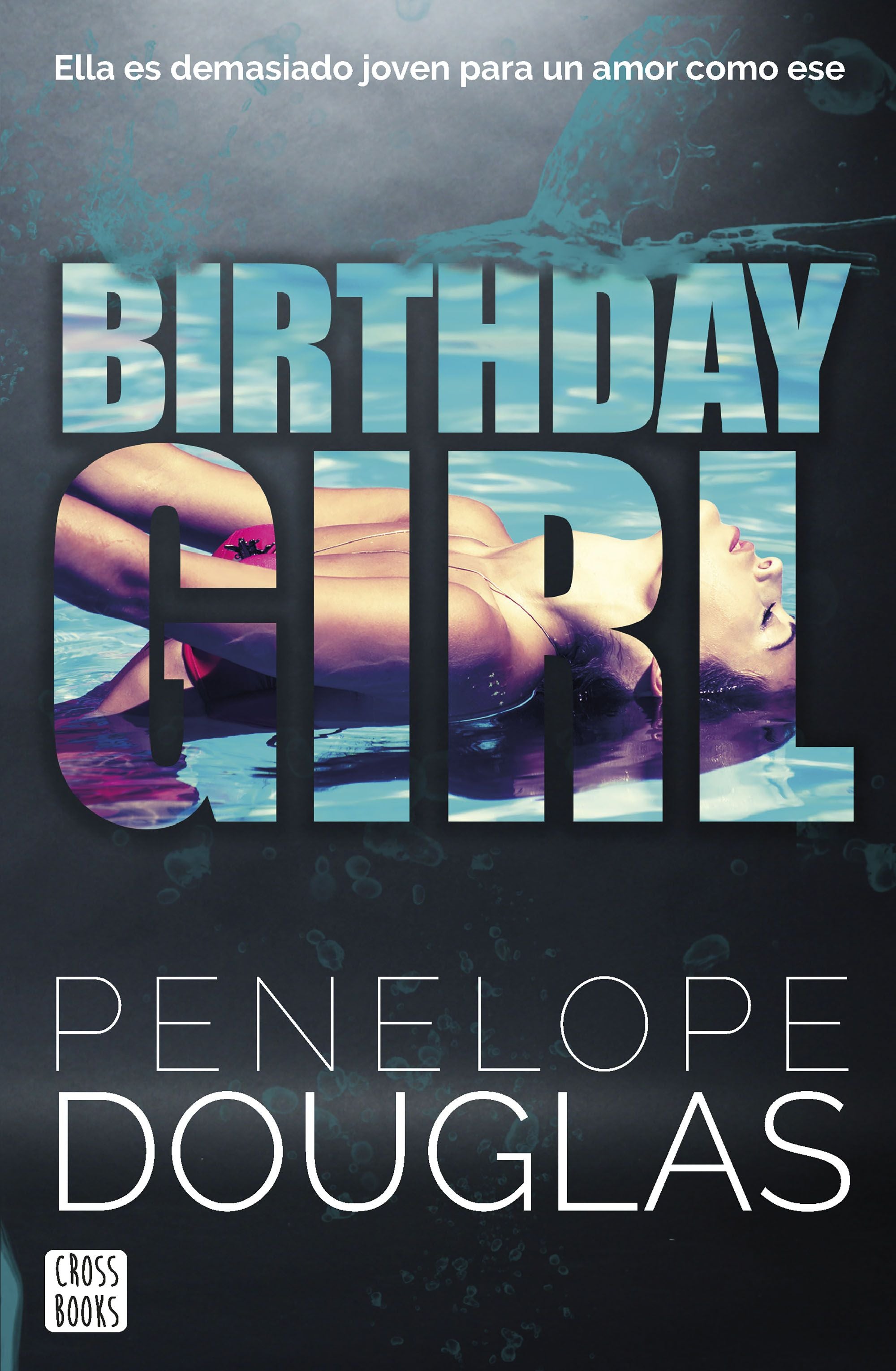 Birthday Girl. Penelope Douglas (Crossbooks) 9788408266709 Imagen principal del producto