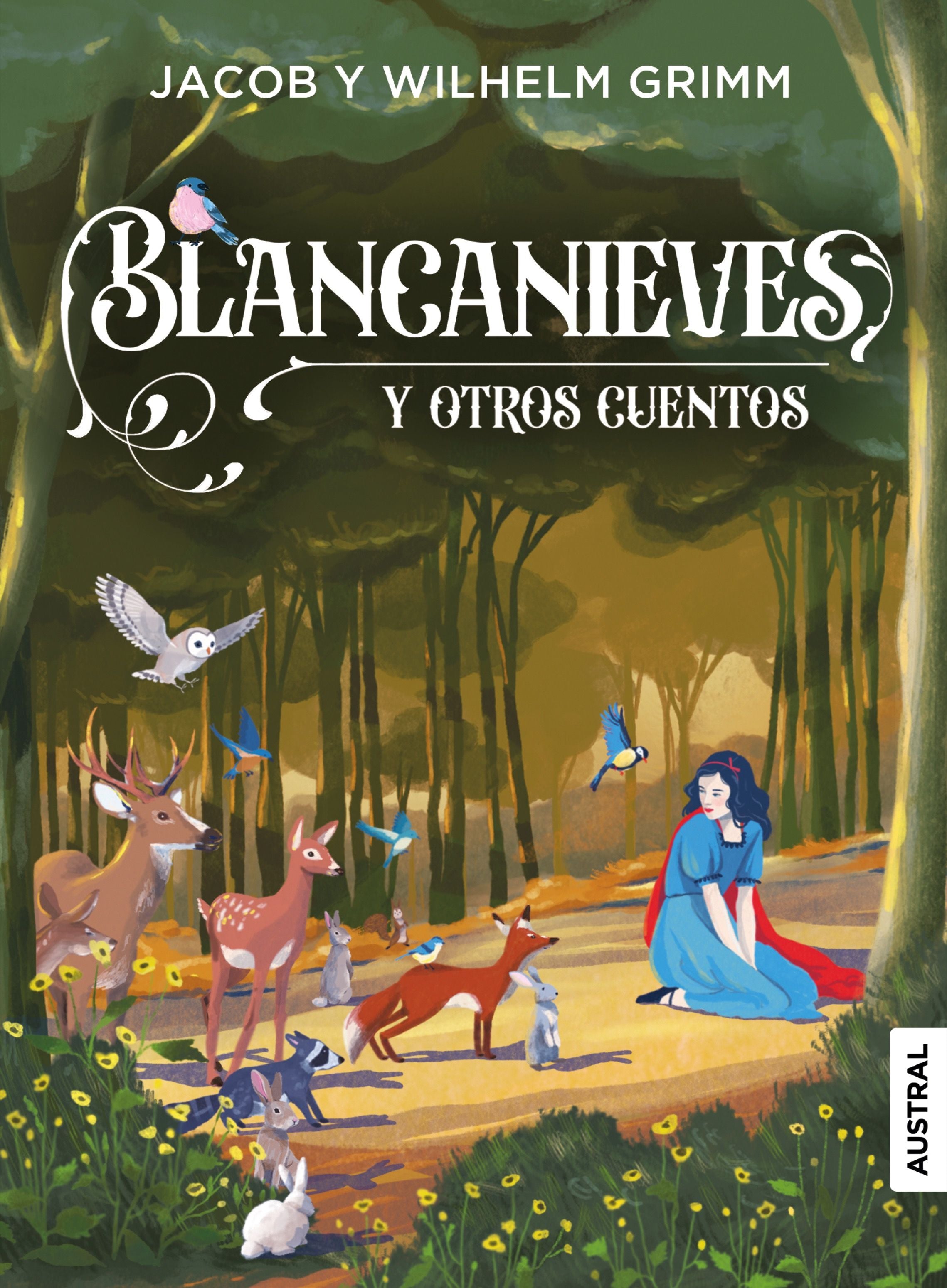 Blancanieves y otros cuentos. Hermanos Grimm (Austral) 9788408299837