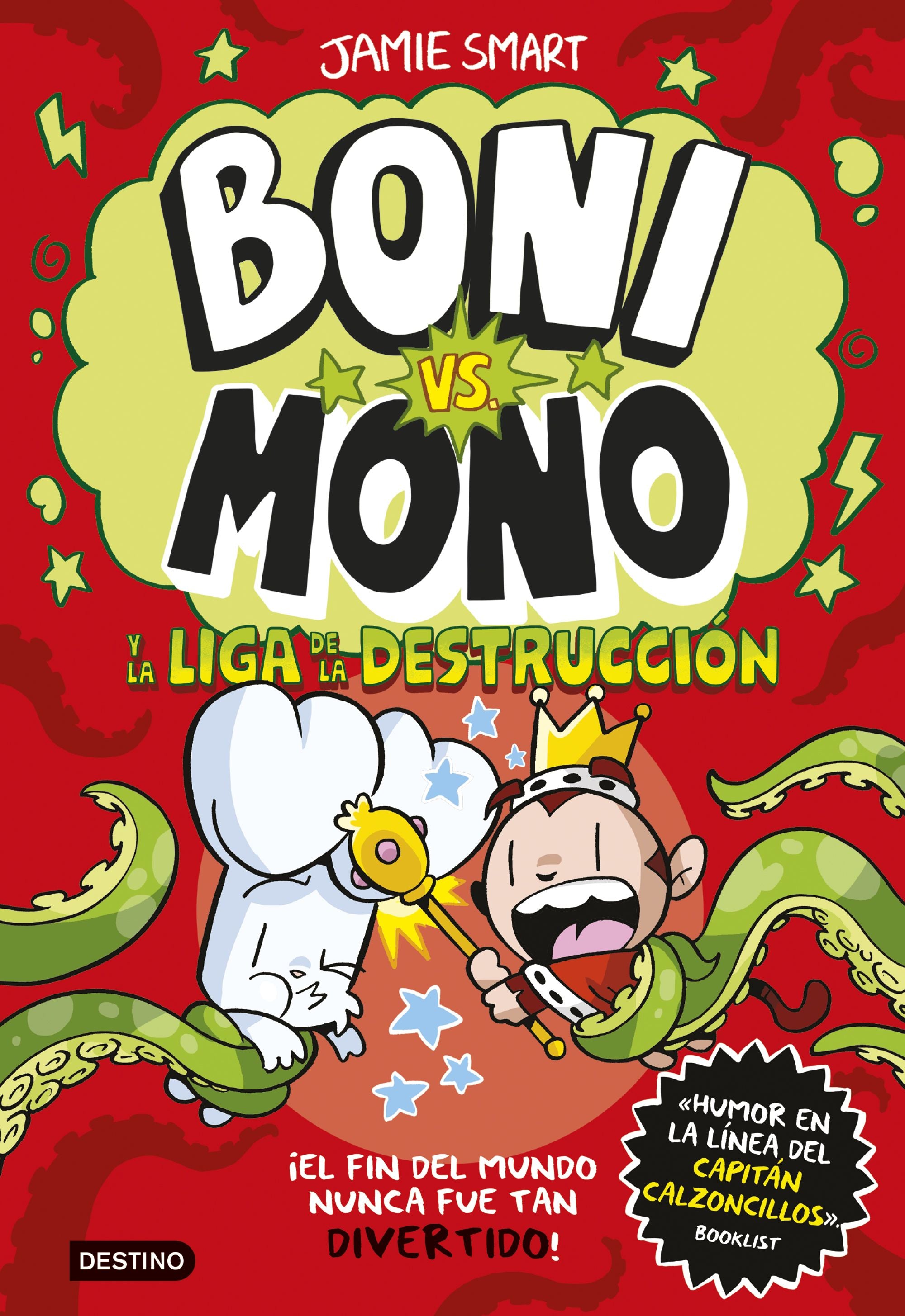 Boni vs. Mono 3. Boni vs. Mono y la Liga de la Destrucción. Jamie Smart (Destino Infantil & Juvenil) 9788408294016 Imagen principal del producto