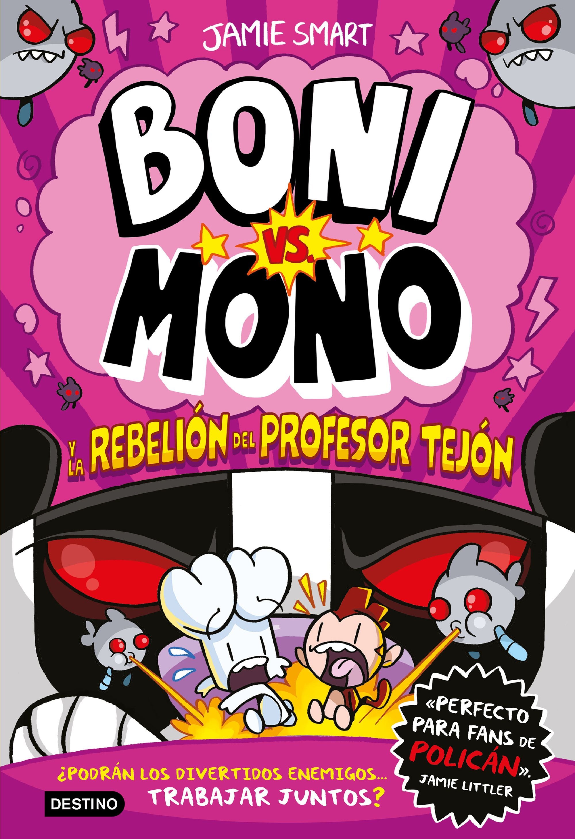 Boni vs. Mono 5. Boni vs. Mono y la rebelión del Profesor Tejón. Jamie Smart (Destino Infantil & Juvenil) 9788408303978