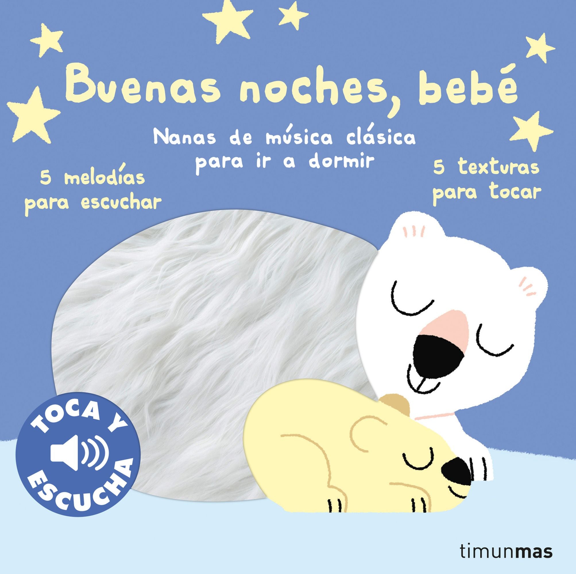 Buenas noches, bebé. Toca y escucha: Nanas de música clásica para ir a dormir. Marion Billet (Timun Mas Infantil) 9788408280392 Imagen principal del producto