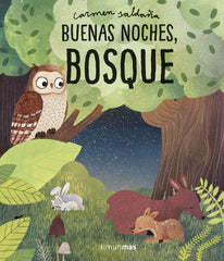 Buenas noches, bosque. Carmen Saldaña (Timun Mas Infantil) 9788408218340