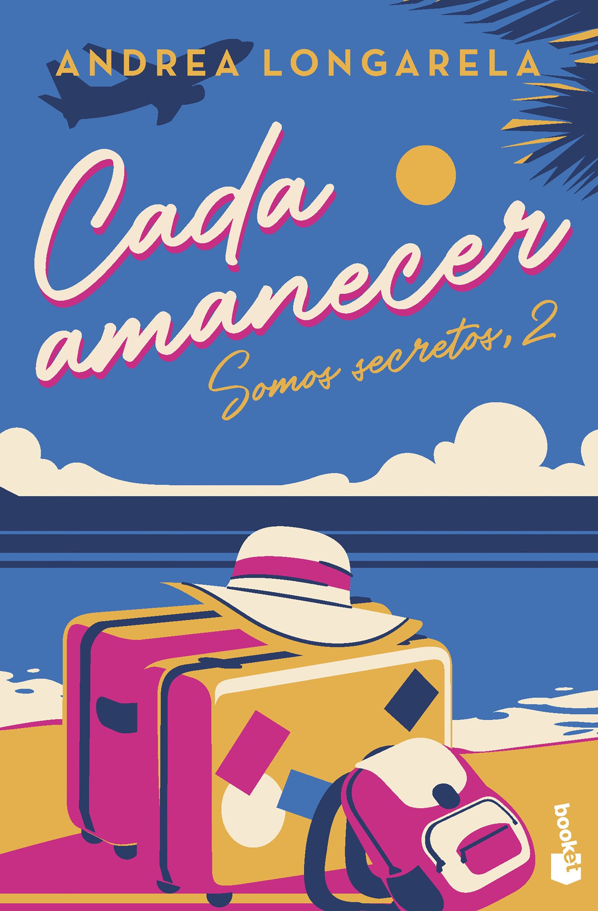 Cada amanecer: Bilogía Somos secretos, 2. Andrea Longarela (Booket) 9788408267423 Imagen principal del producto