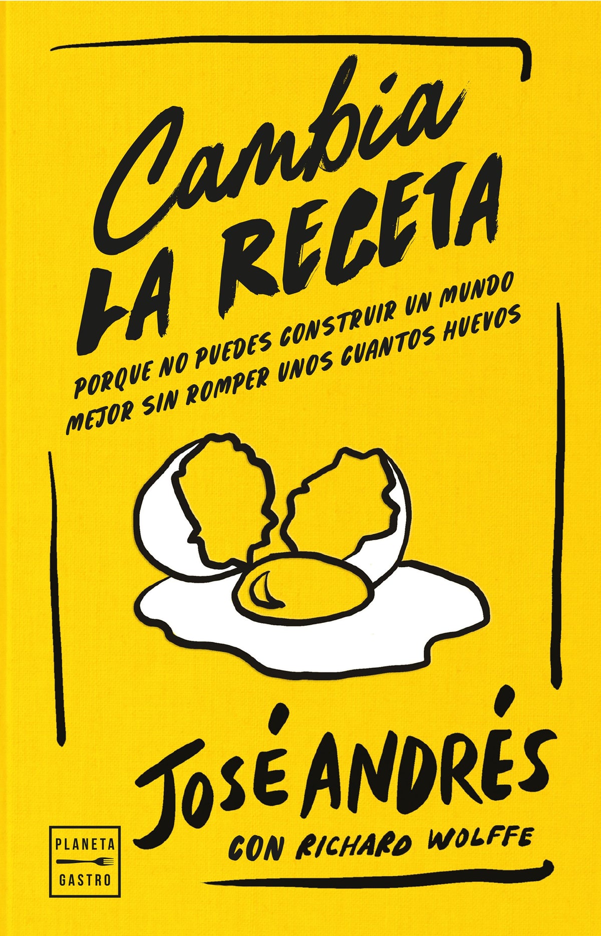 Cambia la receta. José Andrés (Planeta Gastro) 9788408311126
