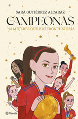 Campeonas. Sara Gutiérrez Alcaraz (Editorial Planeta) 9788408287346