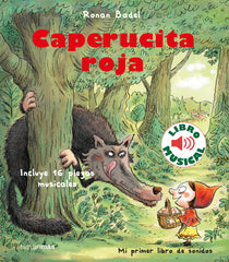 Caperucita roja. Libro musical. Ronan Badel (Timun Mas Infantil) 9788408231912