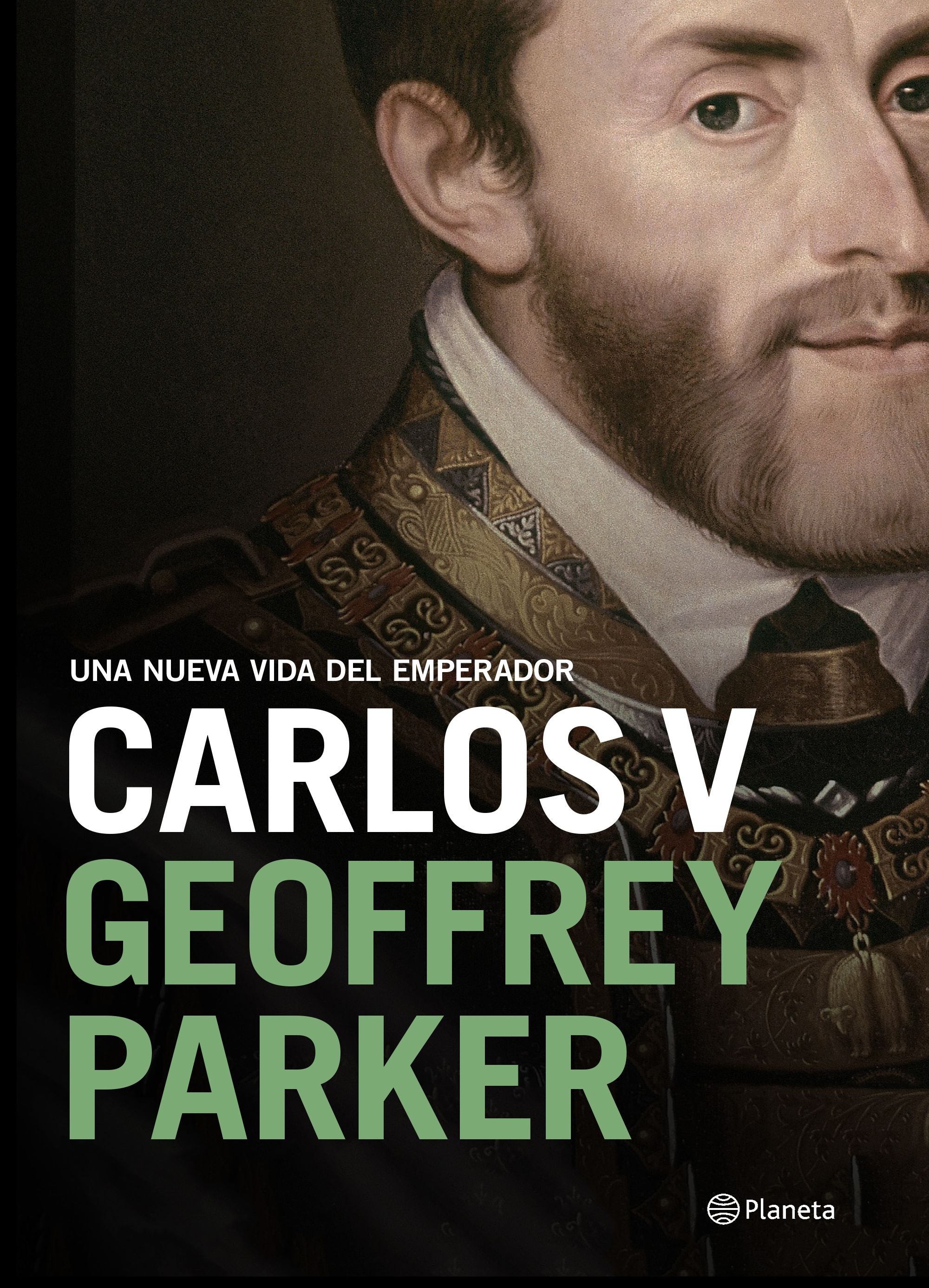 Carlos V: Una nueva vida del emperador. Geoffrey Parker (Editorial Planeta) 9788408204770 Imagen principal del producto
