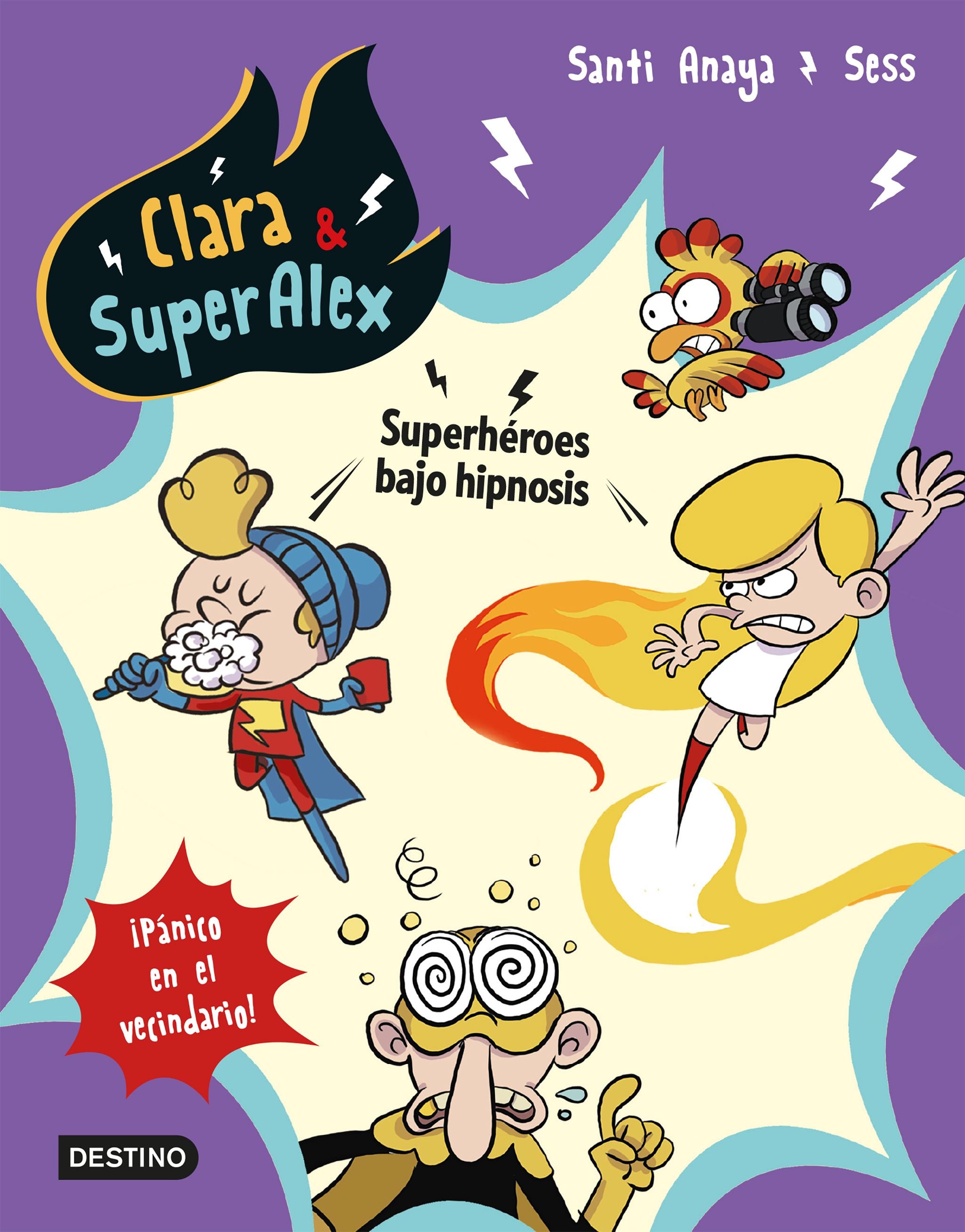 Clara & SuperAlex 5. Superhéroes bajo hipnosis: ¡Pánico en el vecindario! Imagen principal del producto