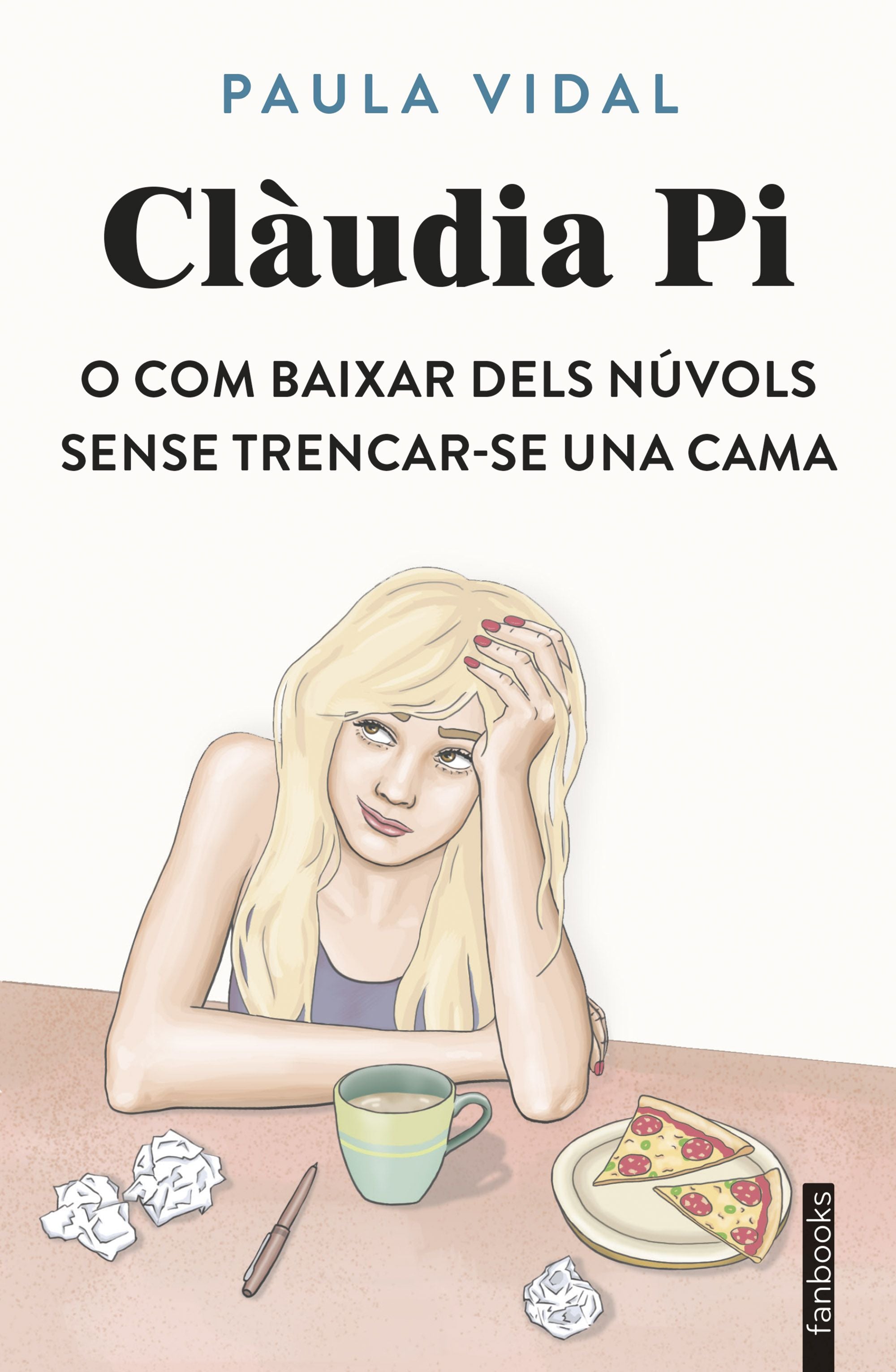 Clàudia Pi o com baixar dels núvols sense trencar-se una cama. Paula Vidal Oliveras (fanbooks) 9788410028531 Imagen principal del producto