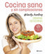 Cocina sano y sin complicaciones. Oriana Severino (Editorial Planeta) 9788408279235