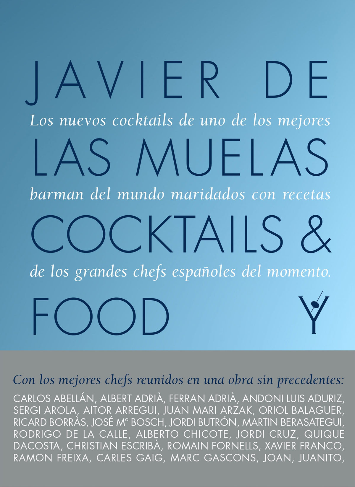 Cocktails and Food: Los nuevos cocktails de uno de los mejores bartenders del mundo marinados con recetas de los grandes chefs españoles del momento Imagen principal del producto