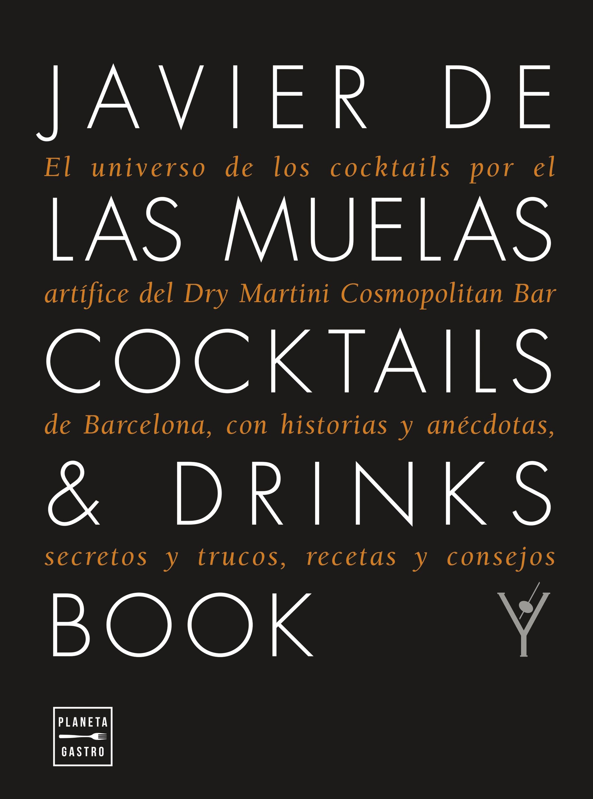 Cocktails & Drinks Book. Edición tapa blanda. Javier de las Muelas (Planeta Gastro) 9788408278962