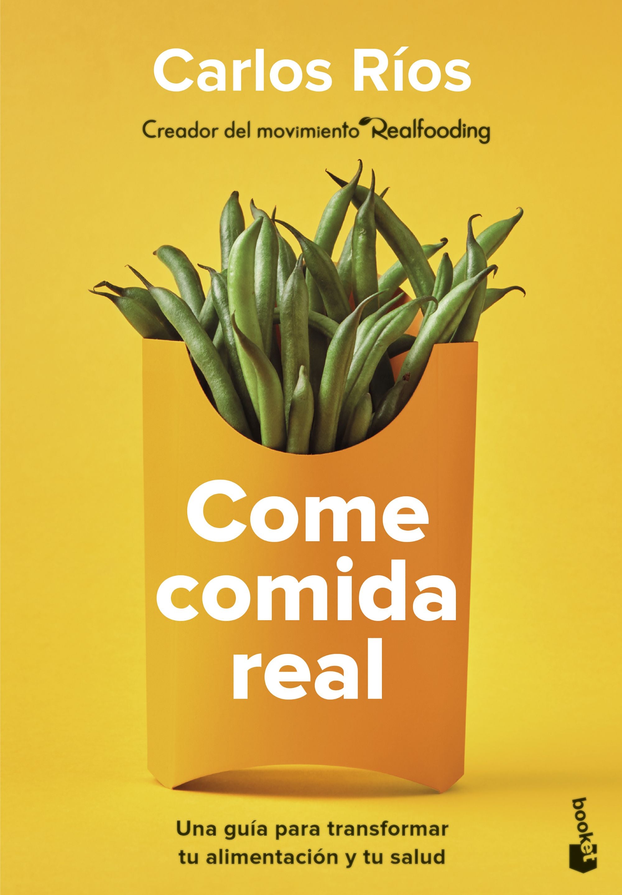 Come comida real: Una guía para transformar tu alimentación y tu salud. Carlos Ríos (Booket) 9788408252924 Imagen principal del producto