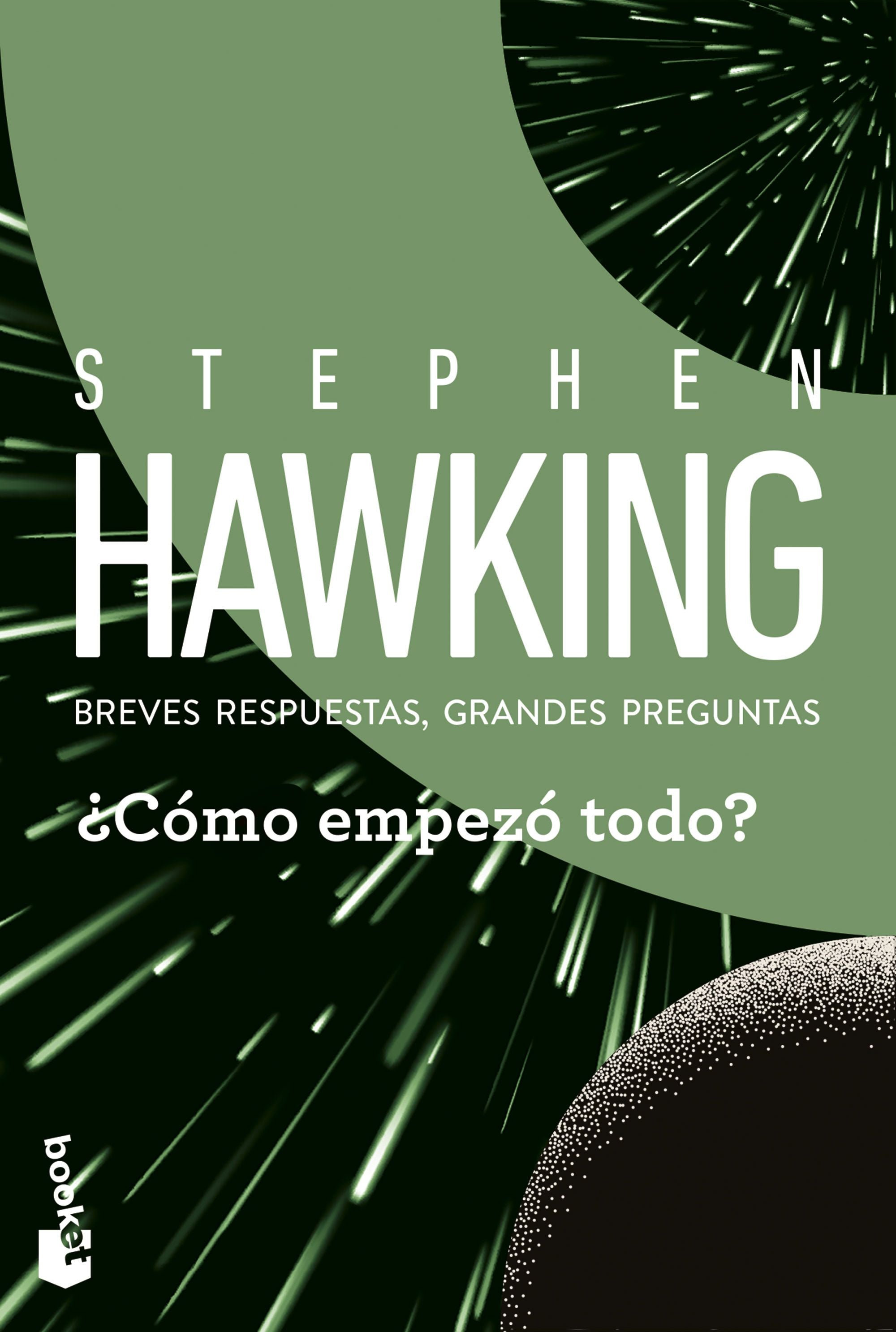 ¿Cómo empezó todo?: Breves respuestas, grandes preguntas. Stephen Hawking (Booket) 9788408315711 Imagen principal del producto