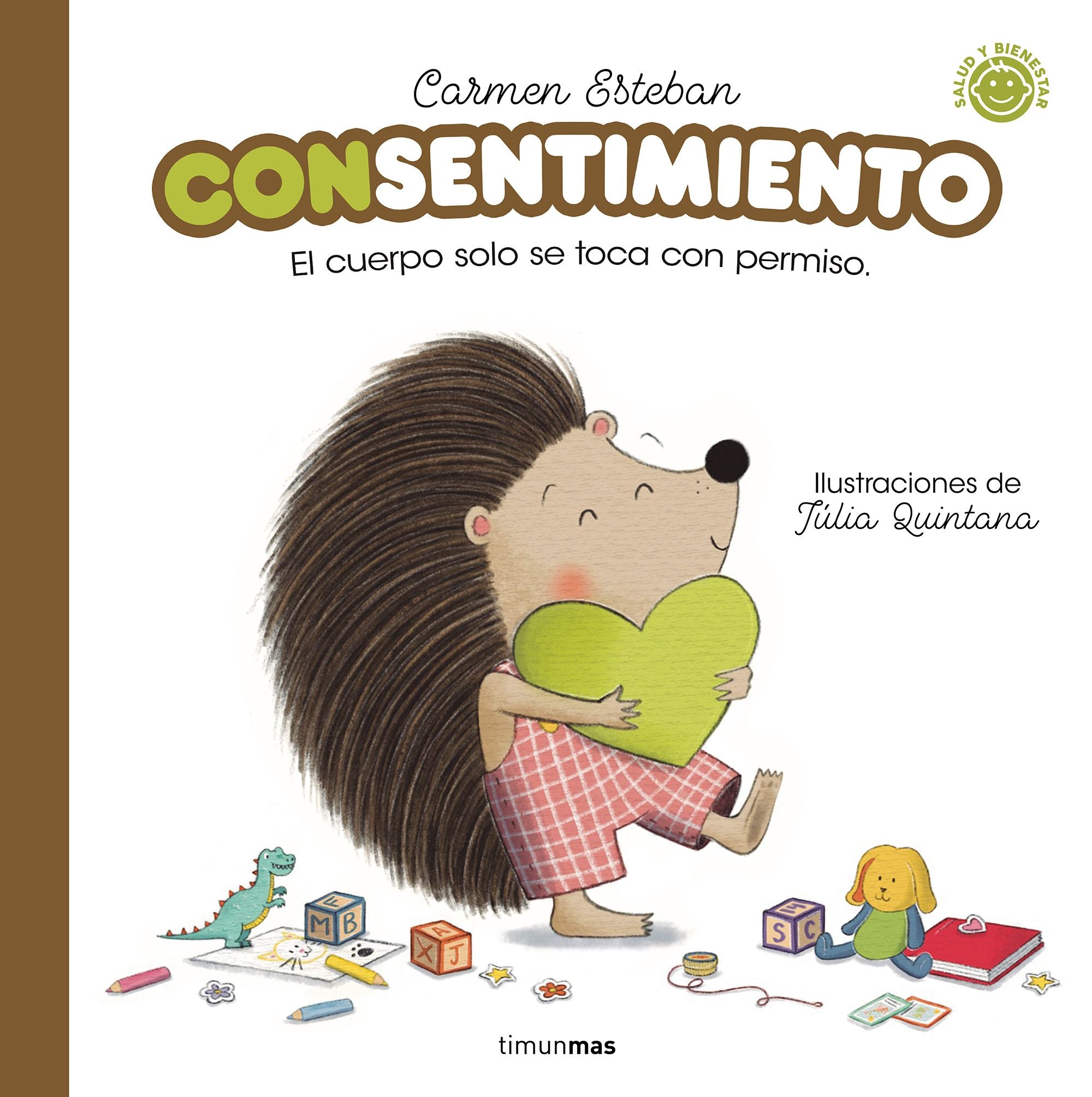 Con sentimiento: El cuerpo solo se toca con permiso. Carmen Esteban (Timun Mas Infantil) 9788408280385 Imagen principal del producto
