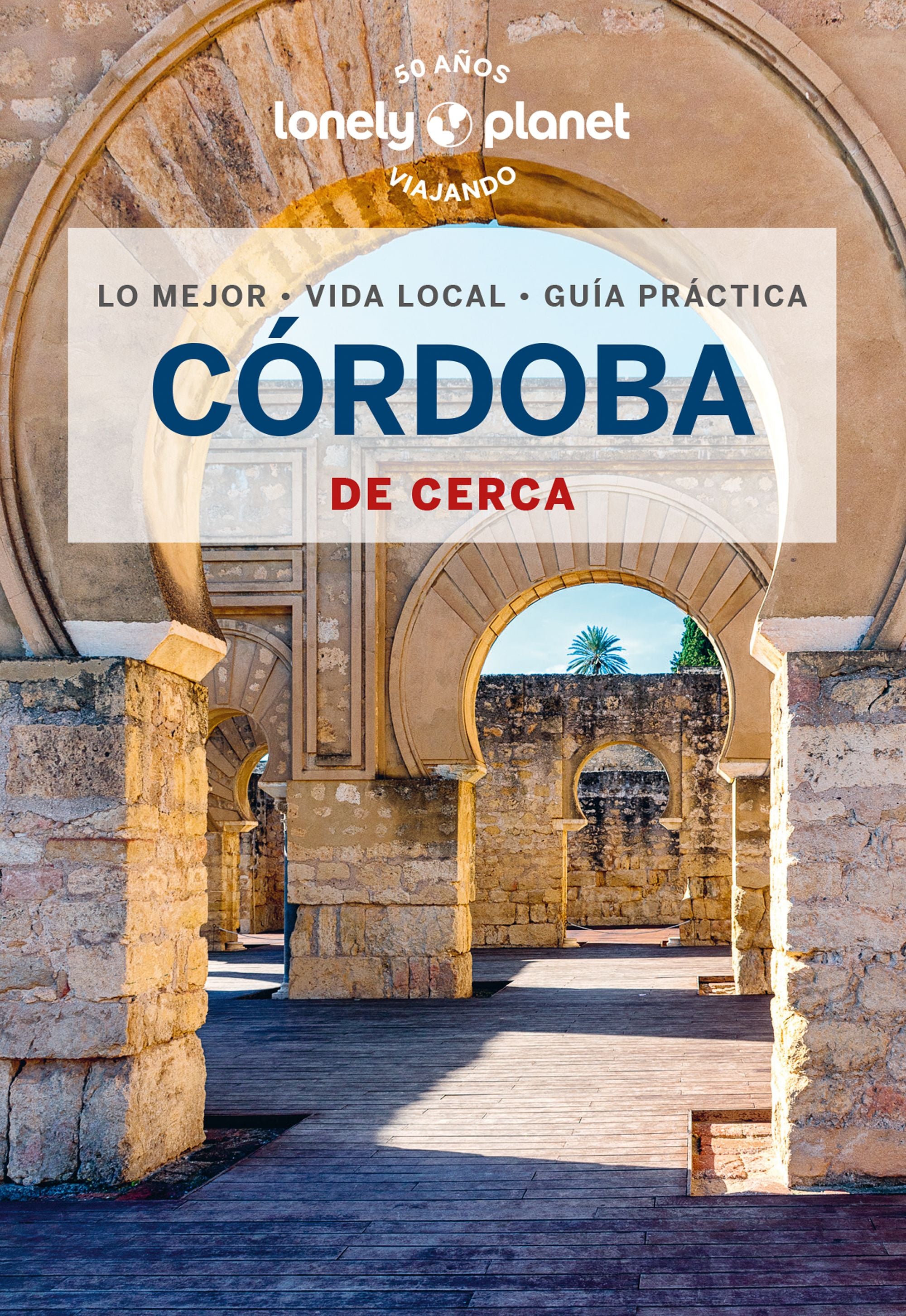 Córdoba de cerca 2. Marta Jiménez Zafra (GeoPlaneta) 9788408280972 Imagen principal del producto