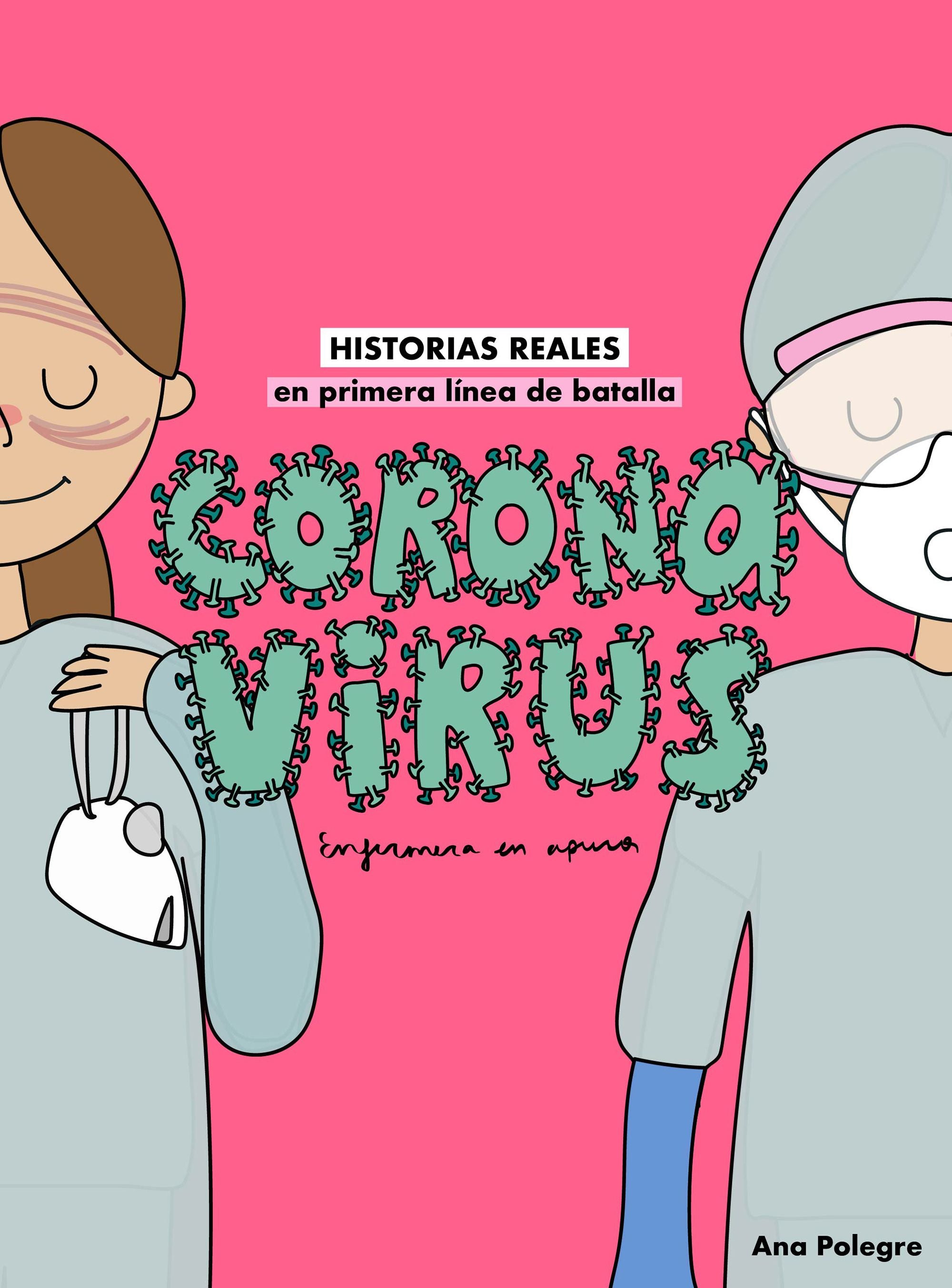 Coronavirus: Historias reales en primera línea de batalla. Ana Polegre, Enfermera en apuros (Zenith) 9788408232810 Imagen principal del producto