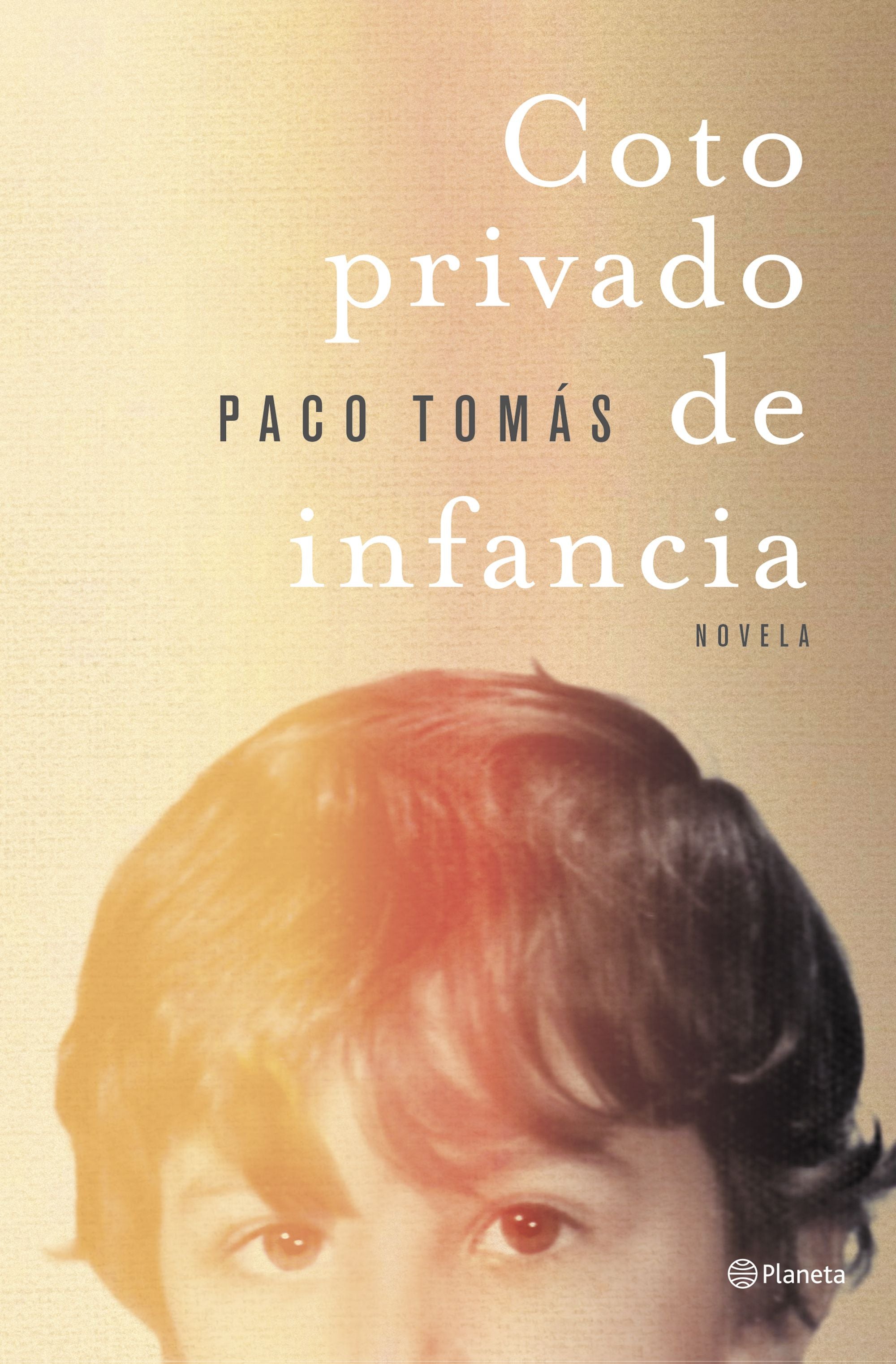 Coto privado de infancia. Paco Tomás (Editorial Planeta) 9788408258902 Imagen principal del producto