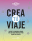 Crea tu viaje: Diseña tu itinerario soñado con 300 ideas prácticas para viajar por Europa. AA. VV. (GeoPlaneta) 9788408244301