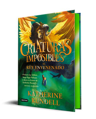 Criaturas imposibles 2. El rey envenenado: Gran fenómeno internacional. Katherine Rundell (Destino Infantil & Juvenil) 9788408310112