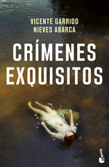 Crímenes exquisitos. Vicente Garrido (Booket) 9788408260615