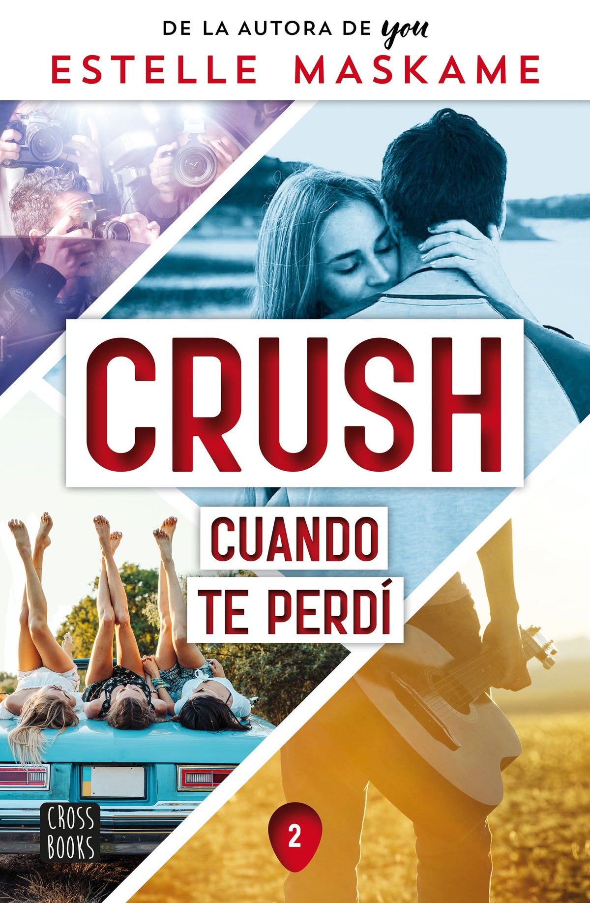 Crush 2. Cuando te perdí. Estelle Maskame (Crossbooks) 9788408260523